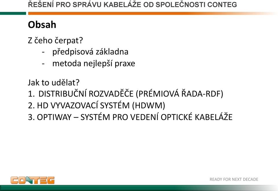 to udělat? 1.