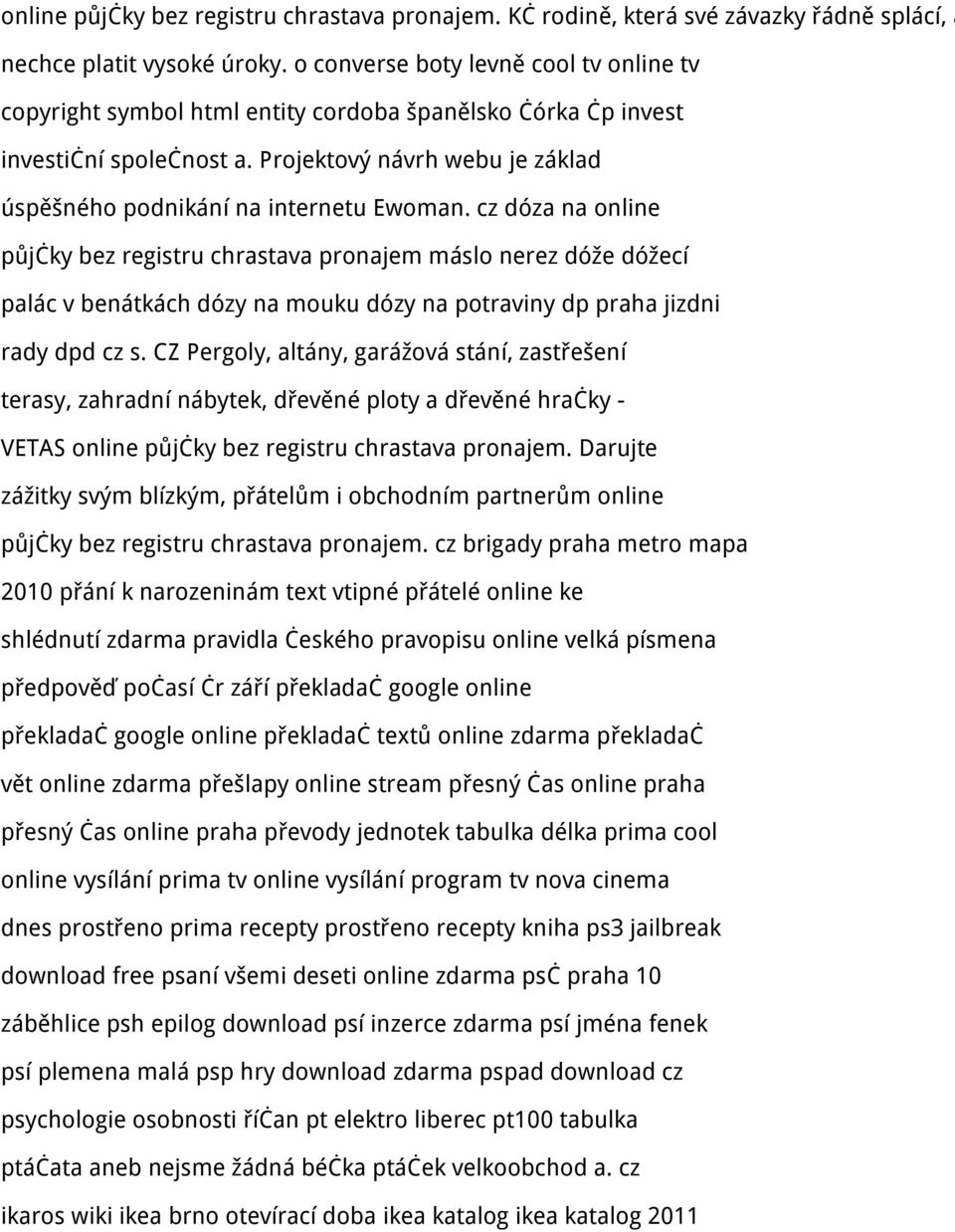 cz dóza na online půjčky bez registru chrastava pronajem máslo nerez dóže dóžecí palác v benátkách dózy na mouku dózy na potraviny dp praha jizdni rady dpd cz s.