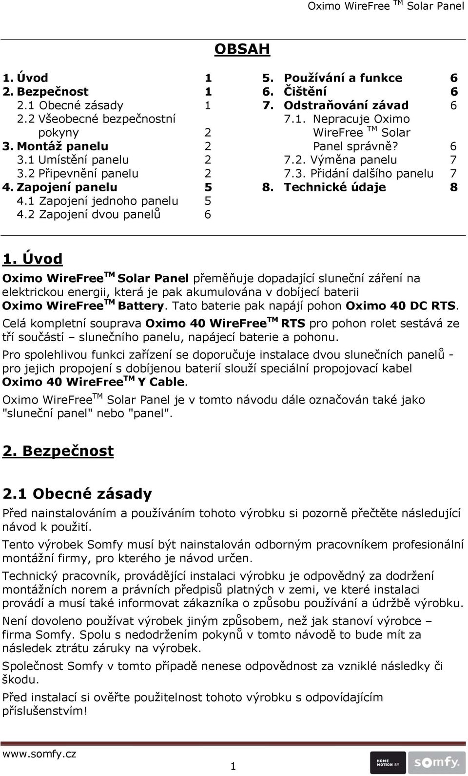 1 Zapojení jednoho panelu 5 4.2 Zapojení dvou panelů 6 1.