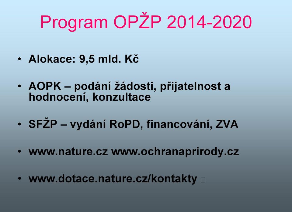 konzultace SFŽP vydání RoPD, financování, ZVA www.