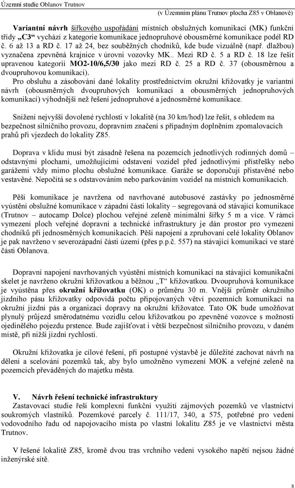 25 a RD č. (obousměrnou a dvoupruhovou komunikaci).