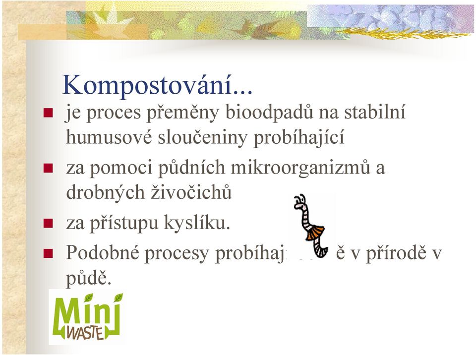 sloučeniny probíhající za pomoci půdních