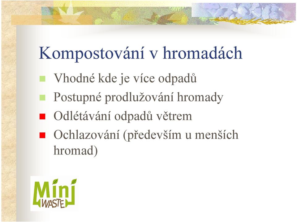hromady Odlétávání odpadů větrem
