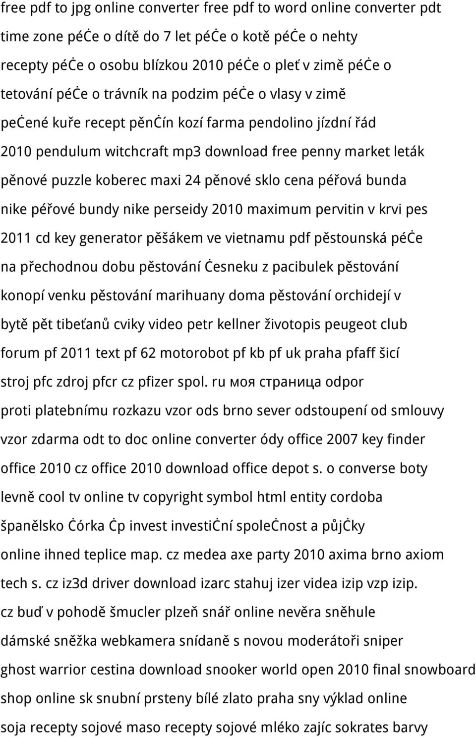 pěnové sklo cena péřová bunda nike péřové bundy nike perseidy 2010 maximum pervitin v krvi pes 2011 cd key generator pěšákem ve vietnamu pdf pěstounská péče na přechodnou dobu pěstování česneku z