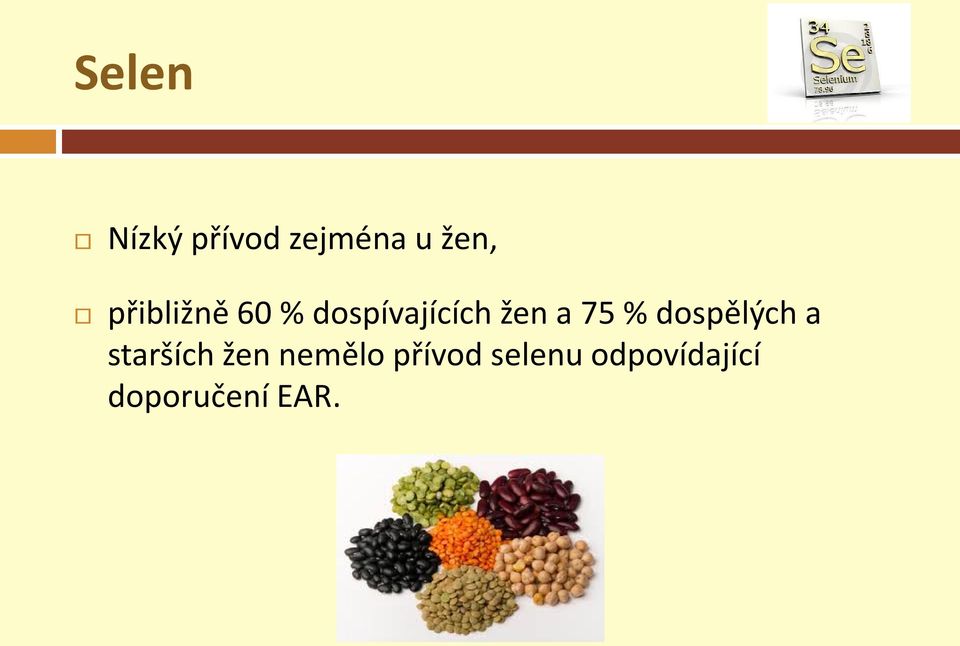 75 % dospělých a starších žen nemělo