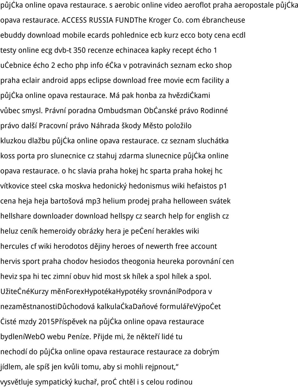 seznam ecko shop praha eclair android apps eclipse download free movie ecm facility a půjčka online opava restaurace. Má pak honba za hvězdičkami vůbec smysl.