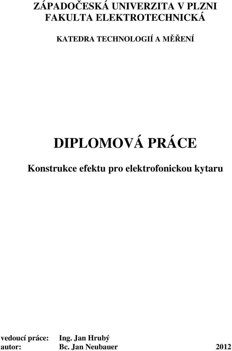 DIPLOMOVÁ PRÁCE Konstrukce efektu pro