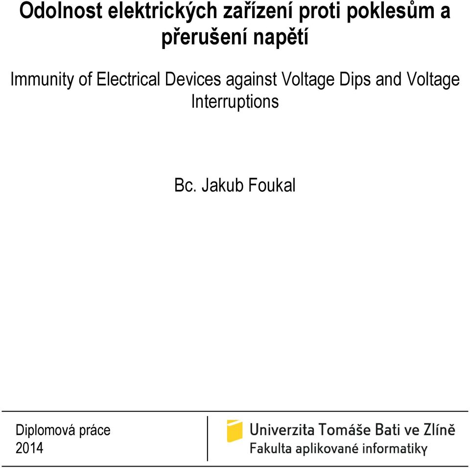 Electrical Devices against Voltage Dips and