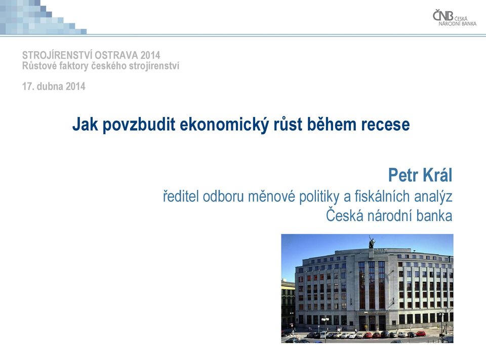 dubna 14 Jak povzbudit ekonomický růst během