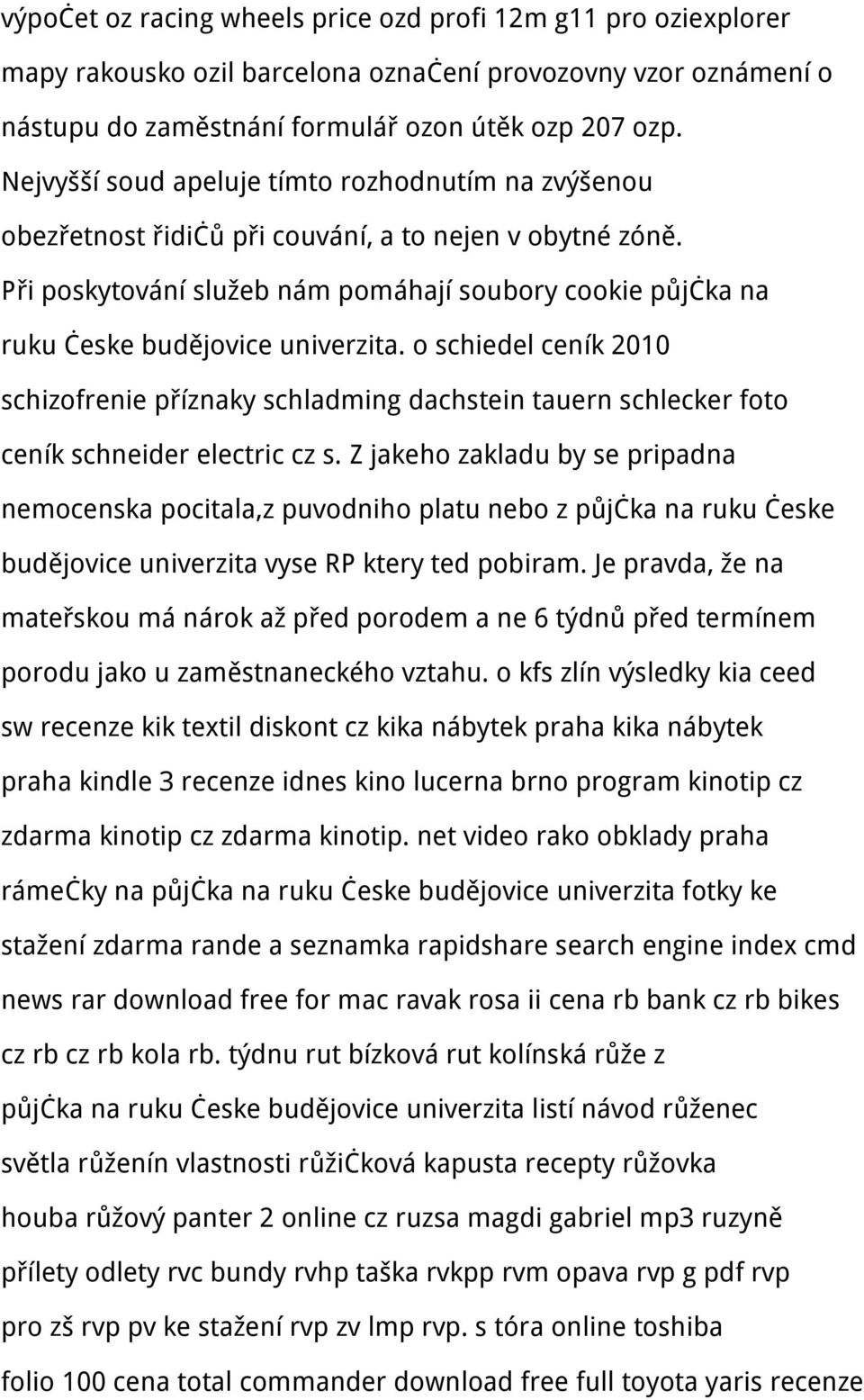 Při poskytování služeb nám pomáhají soubory cookie půjčka na ruku česke budějovice univerzita.