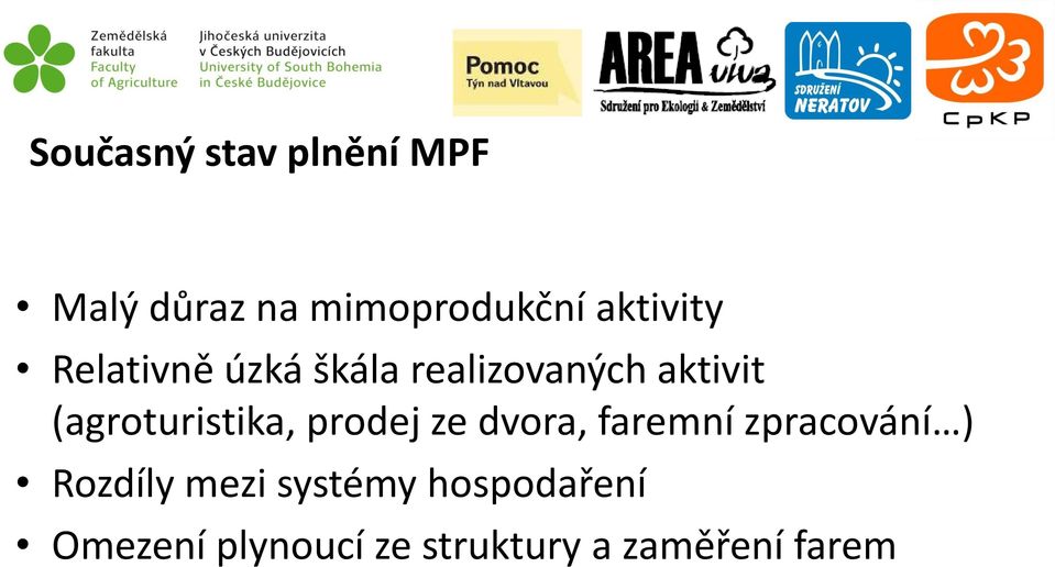 (agroturistika, prodej ze dvora, faremní zpracování )