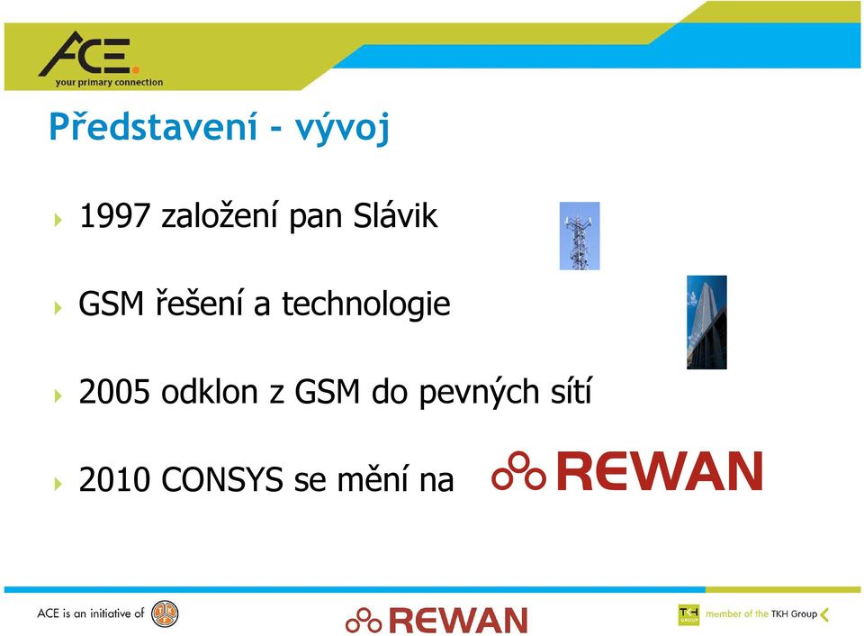 řešení a technologie 2005 odklon z GSM