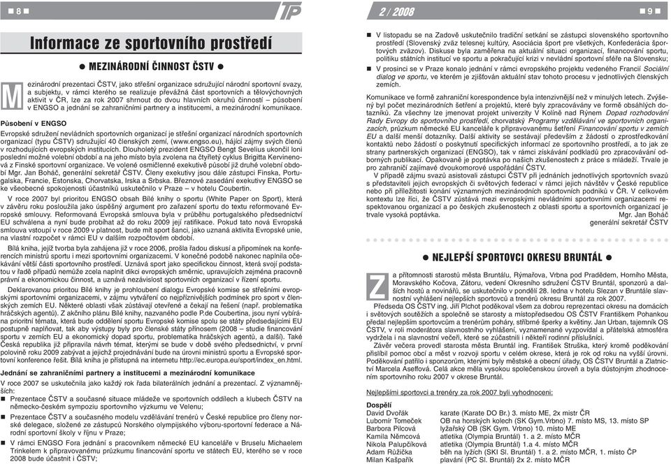 institucemi, a mezinárodní komunikace.