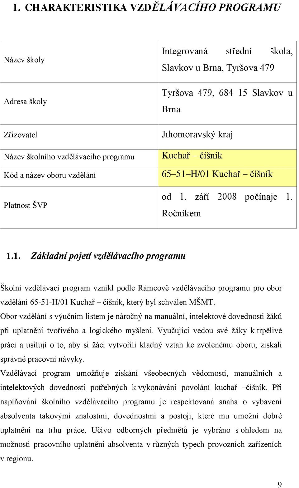 Slavkov u Brna Jihomoravský kraj Kuchař číšník 65 51 