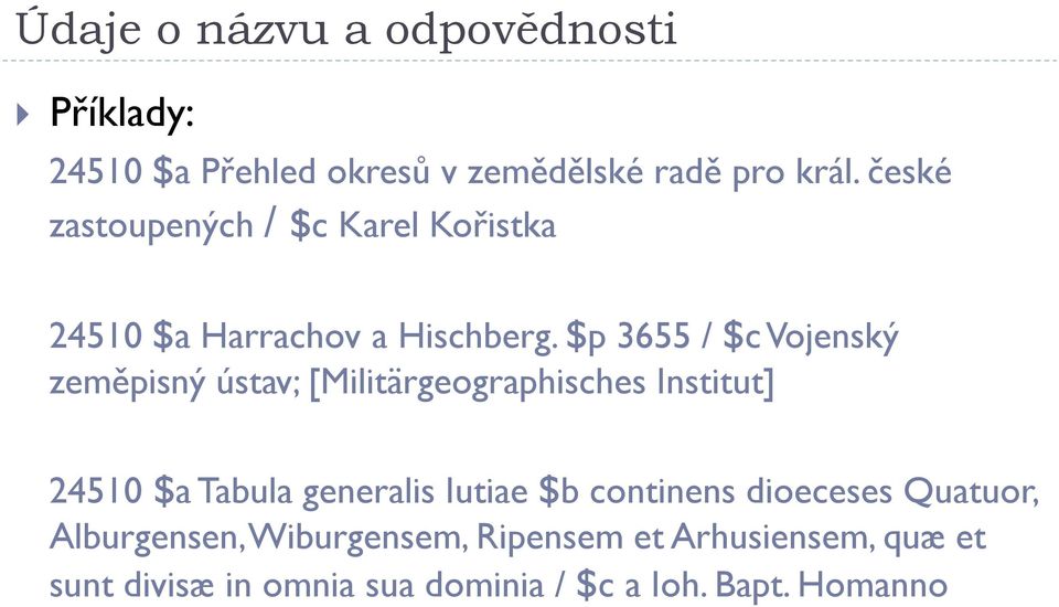 $p 3655 / $c Vojenský zeměpisný ústav; [Militärgeographisches Institut] 24510 $a Tabula generalis