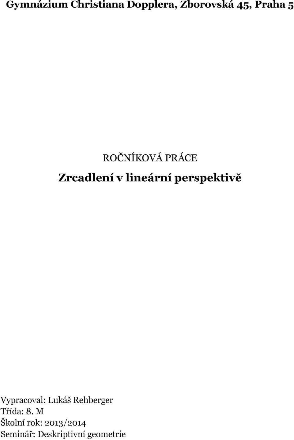 perspektivě Vypracoval: Lukáš Rehberger Třída: 8.