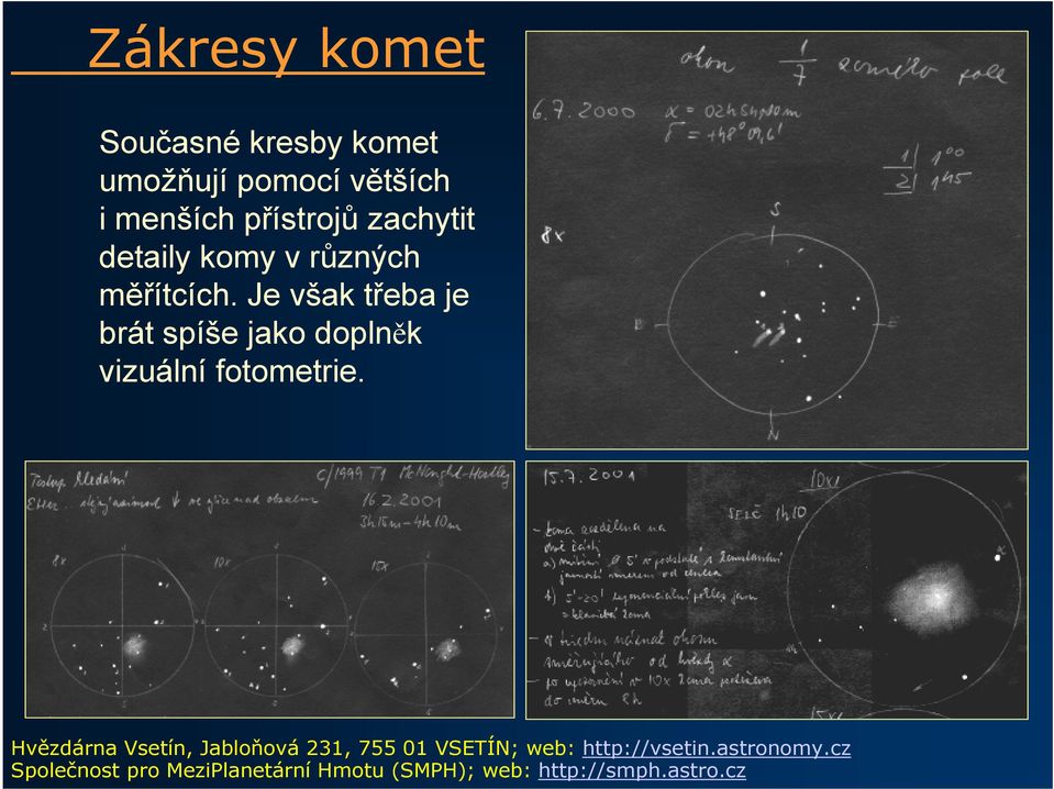 detaily komy v různých měřítcích.