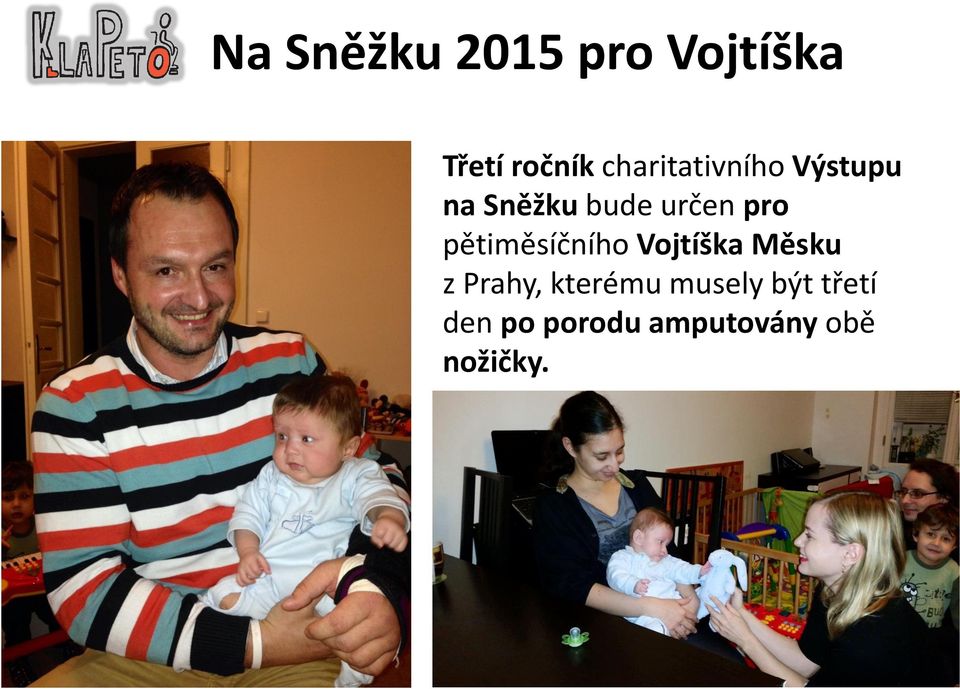 pětiměsíčního Vojtíška Měsku z Prahy, kterému
