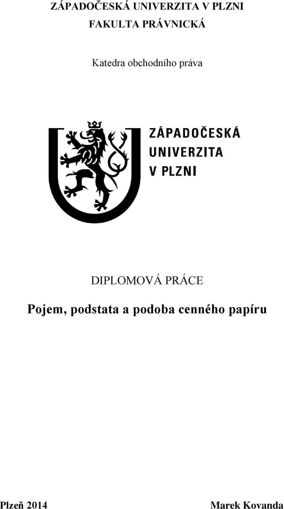 DIPLOMOVÁ PRÁCE Pojem, podstata a