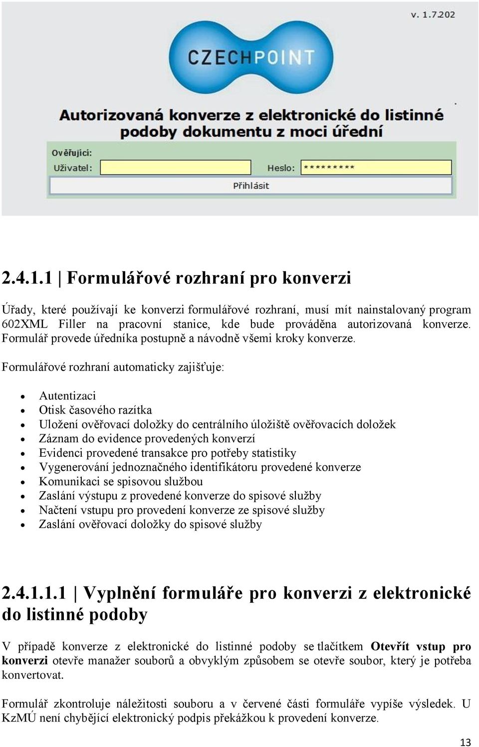 Formulář provede úředníka postupně a návodně všemi kroky konverze.