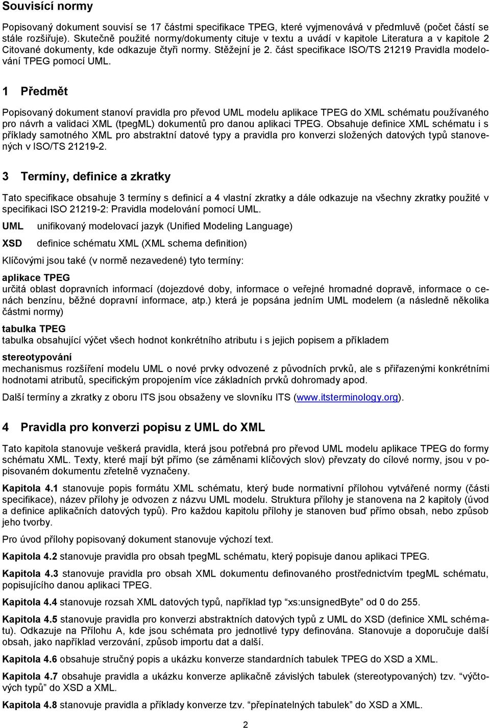 část specifikace ISO/TS 21219 Pravidla modelování TPEG pomocí UML.