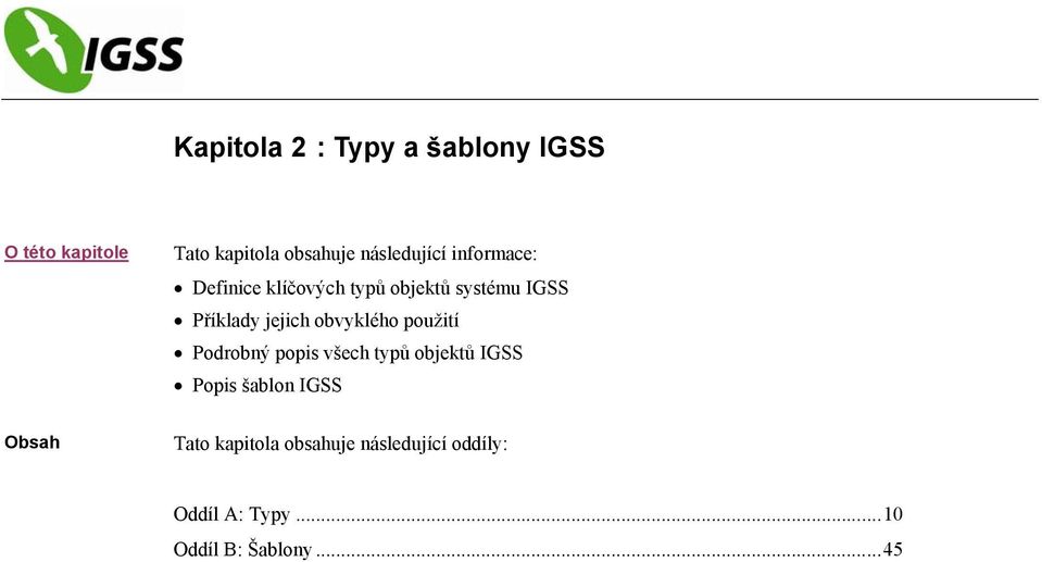 jejich obvyklého použití Podrobný popis všech typů objektů IGSS Popis šablon