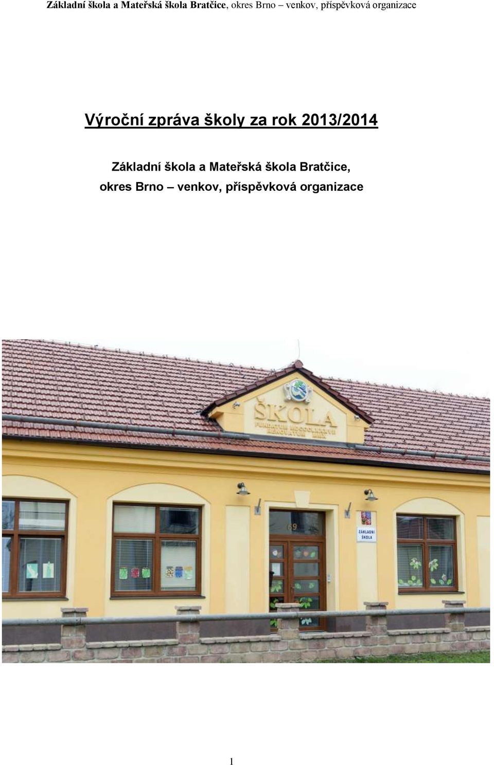 Mateřská škola Bratčice, okres