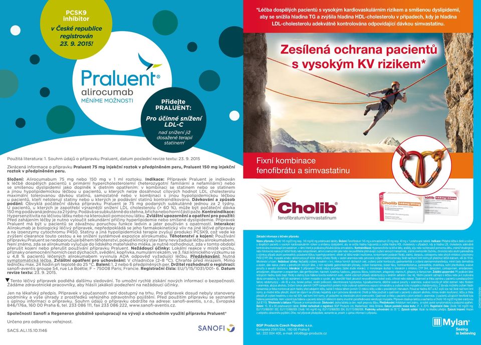 145 mg/40 mg potahované tablety. Složení: Fenofibratum 145 mg a simvastatinum 20 mg resp. 40 mg v 1 potahované tabletě.