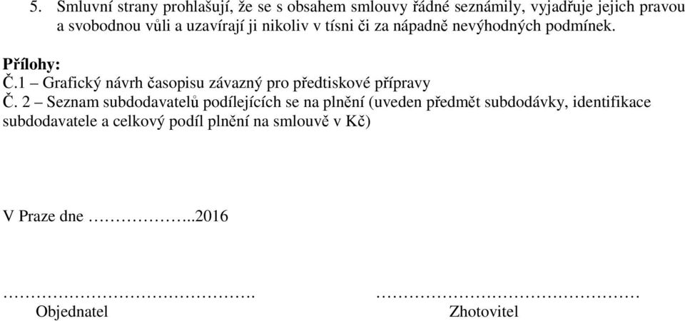 1 Grafický návrh časopisu závazný pro předtiskové přípravy Č.