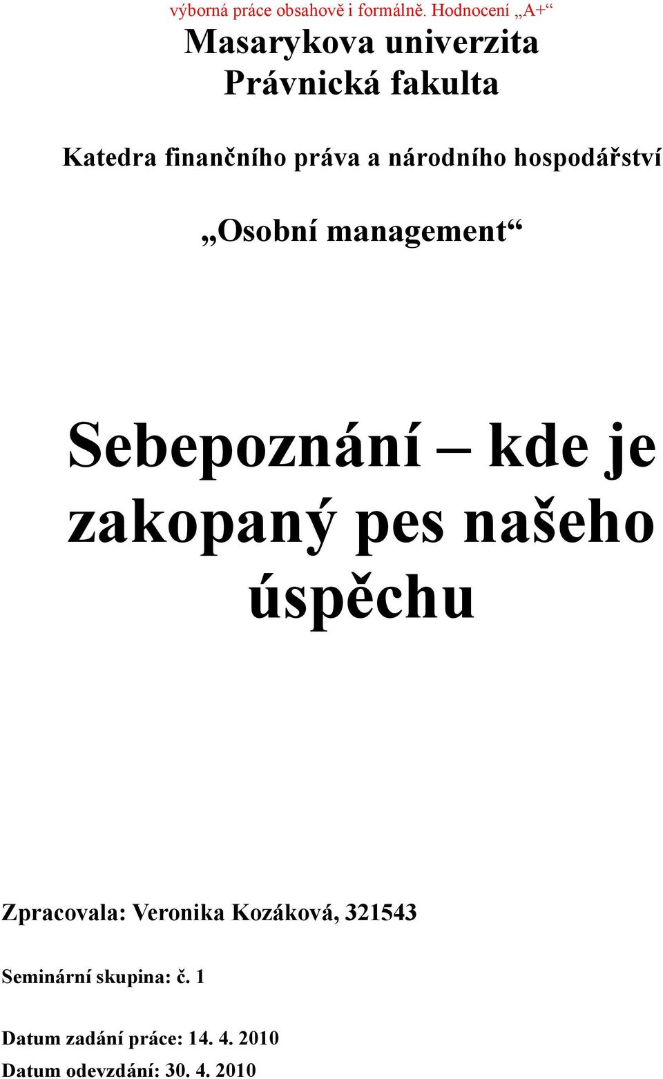 národního hospodářství Osobní management Sebepoznání kde je zakopaný pes našeho