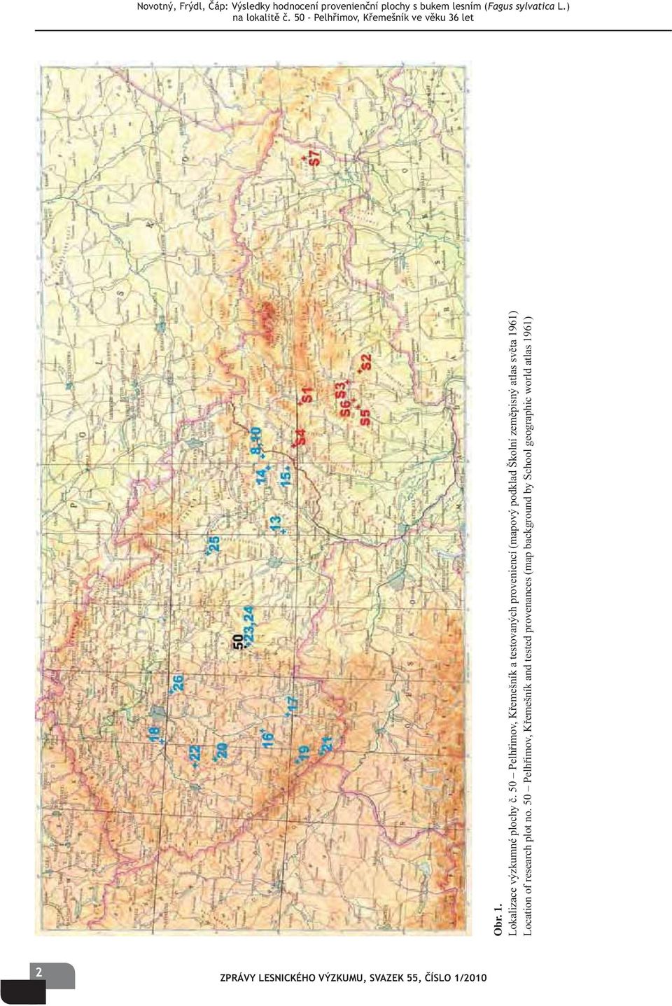 50 Pelh imov, K emešník a testovaných proveniencí (mapový podklad Školní zem pisný atlas sv ta 1961) Location of