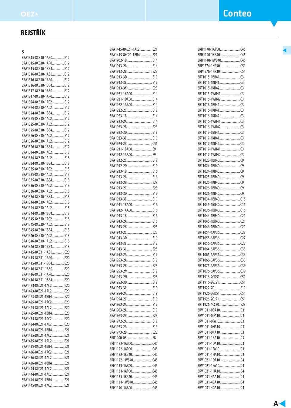 .. E12 3RA1326-8XB30-1AC2...E12 3RA1326-8XB30-1AL2...E12 3RA1326-8XB30-1BB4... E12 3RA1334-8XB30-1AC2...E13 3RA1334-8XB30-1AL2...E13 3RA1334-8XB30-1BB4... E13 3RA1335-8XB30-1AC2.