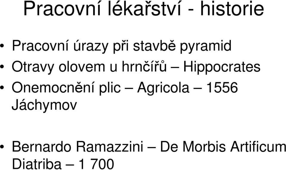 Hippocrates Onemocnění plic Agricola 1556
