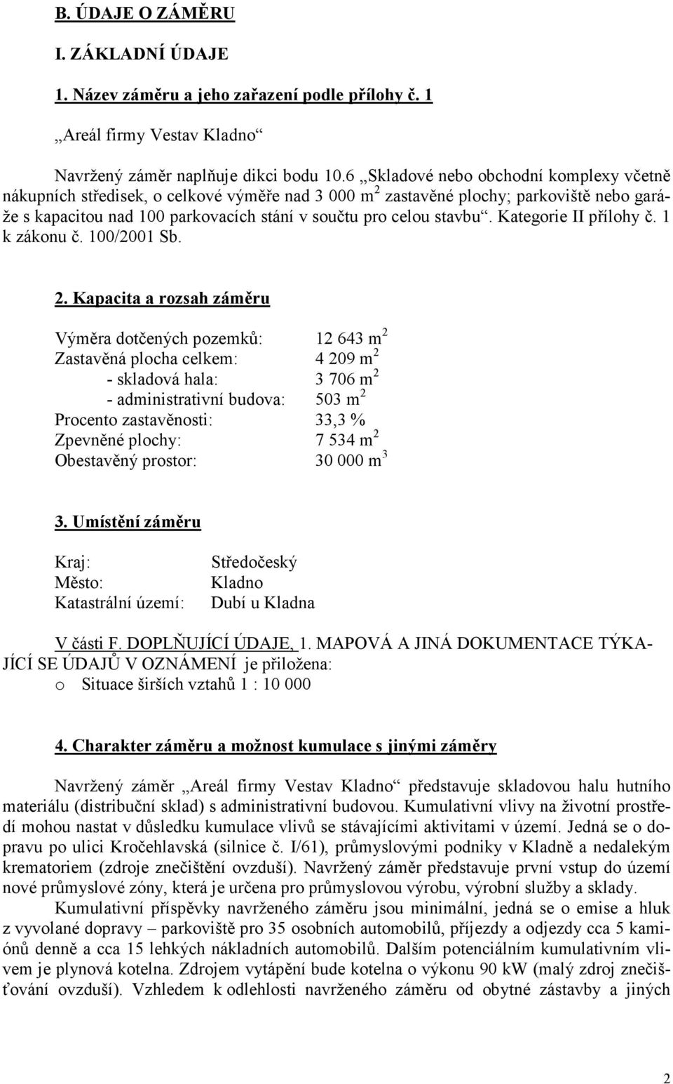 Kategorie II přílohy č. 1 k zákonu č. 100/2001 Sb. 2.
