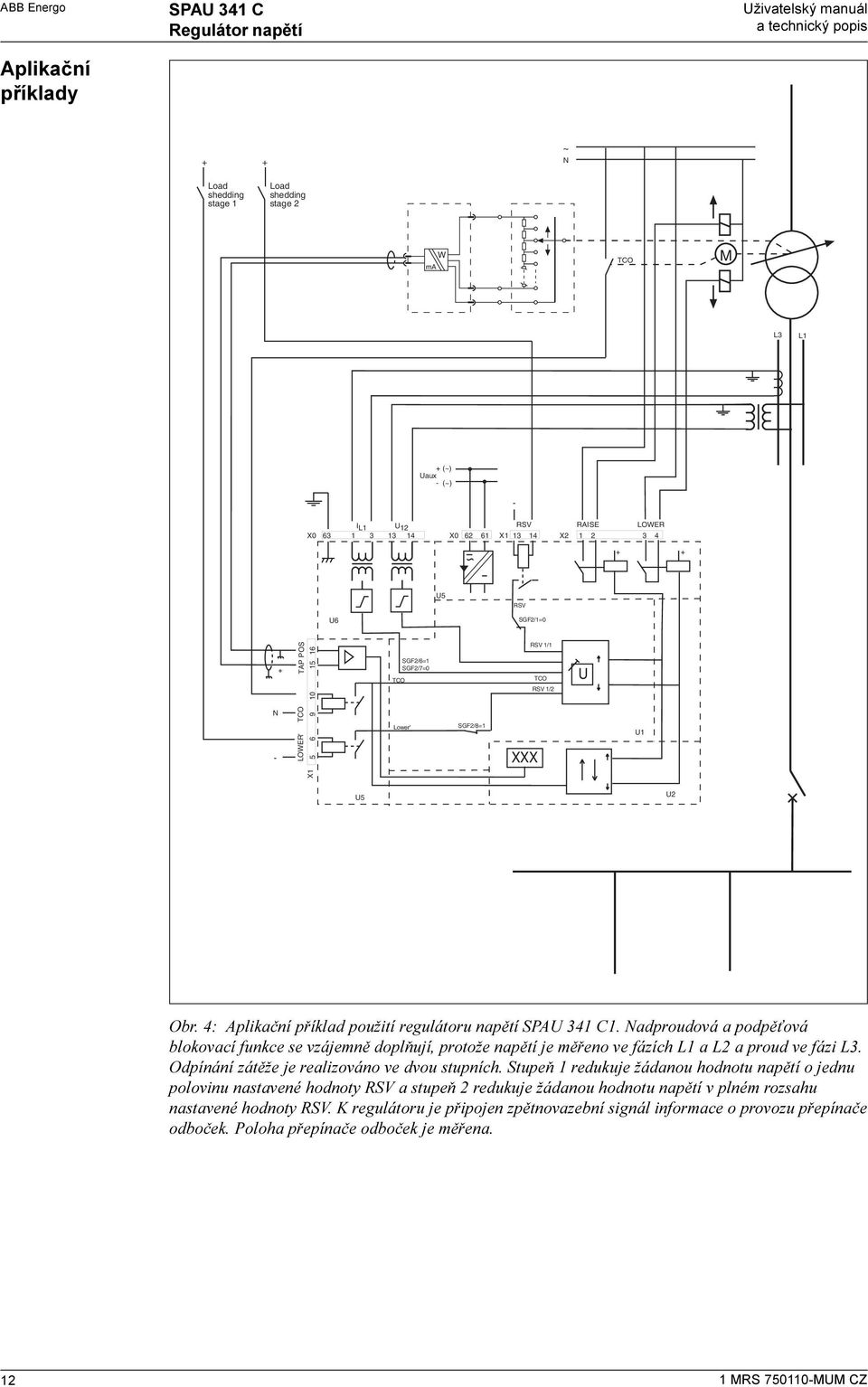 14 X2 1 2 3 4 ~ U5 RSV U6 SGF2/1=0 LOWER' TAP POS 5 6 9 10 15 16