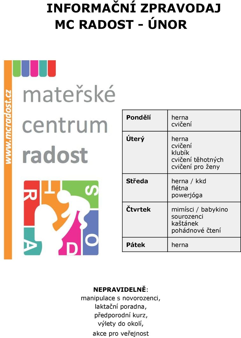 mimísci / babykino sourozenci kaštánek pohádnové čtení herna NEPRAVIDELNĚ : manipulace