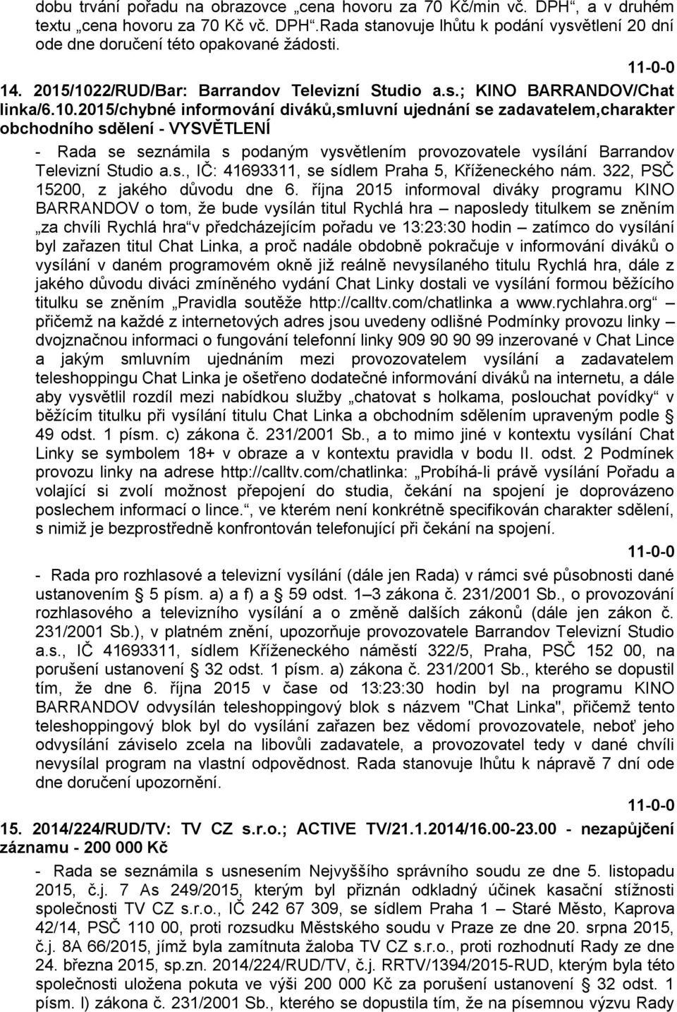 2/RUD/Bar: Barrandov Televizní Studio a.s.; KINO BARRANDOV/Chat linka/6.10.