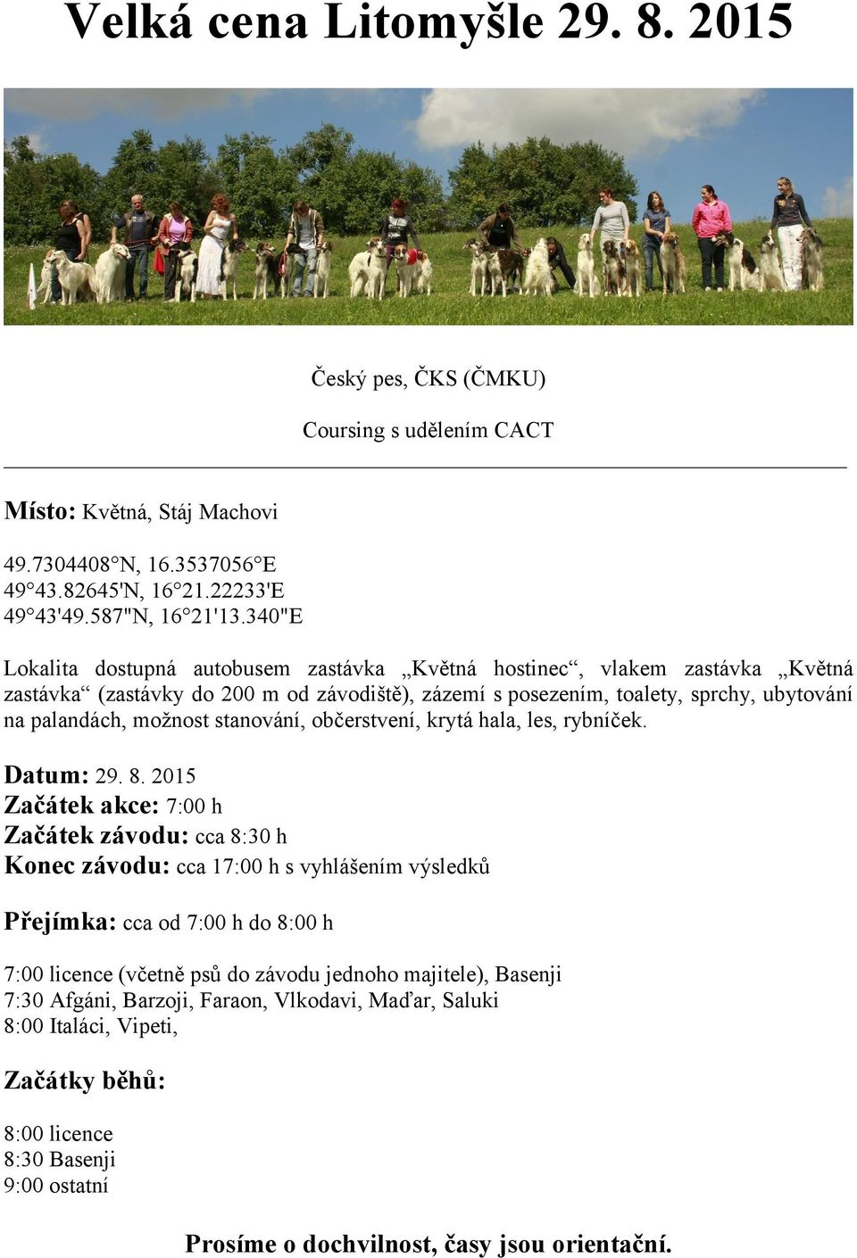 stanování, občerstvení, krytá hala, les, rybníček. Datum: 29. 8.
