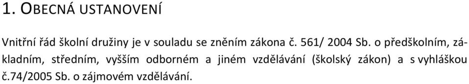 o předškolním, základním, středním, vyšším odborném a