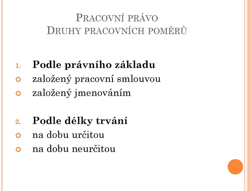 smlouvou založený jmenováním 2.