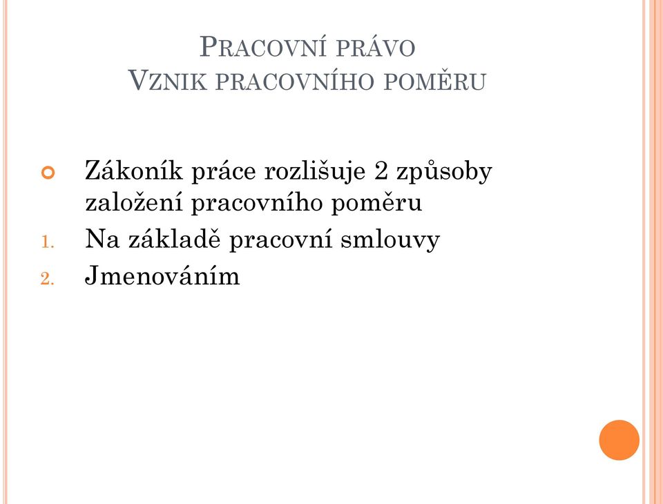 způsoby založení pracovního poměru