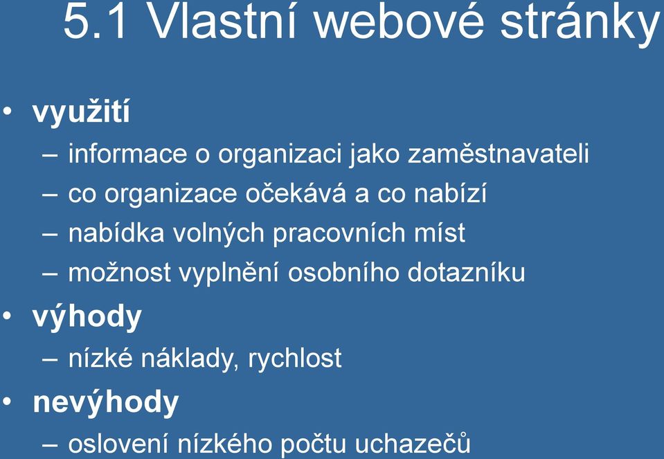 volných pracovních míst možnost vyplnění osobního dotazníku