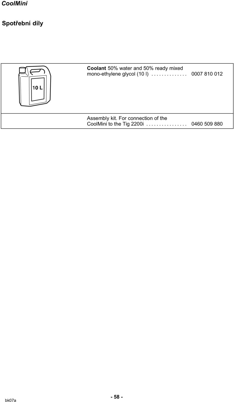 .. 0007 810 012 Assembly kit.