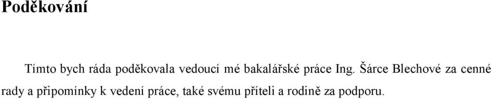 Šárce Blechové za cenné rady a připomínky