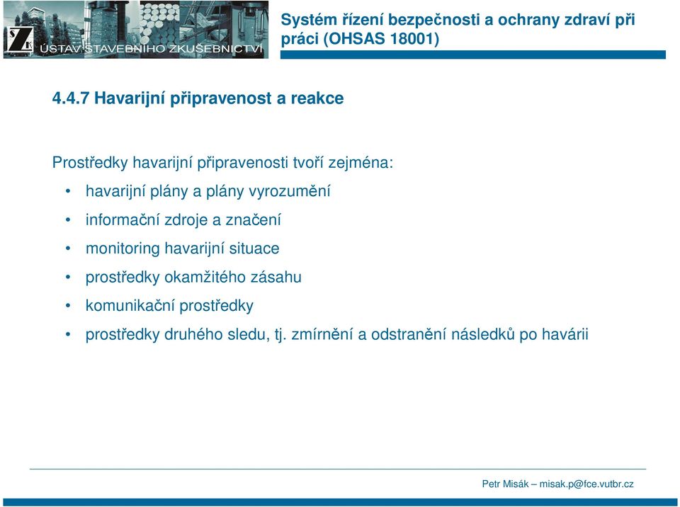 značení monitoring havarijní situace prostředky okamžitého zásahu