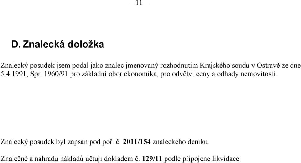 1960/91 pro základní obor ekonomika, pro odvětví ceny a odhady nemovitostí.