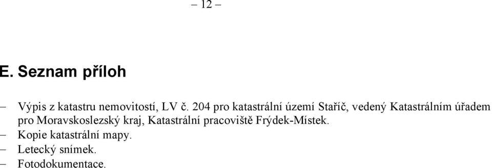 úřadem pro Moravskoslezský kraj, Katastrální pracoviště