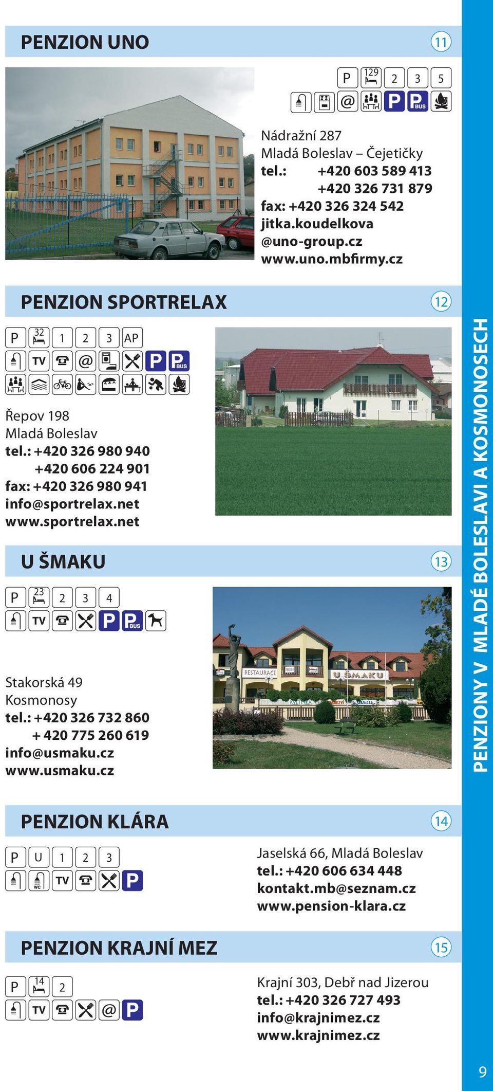 : +0 6 7 860 + 0 775 60 69 info@usmaku.cz www.usmaku.cz ENZIONY V MLADÉ BOLESLAVI A KOSMONOSECH ENZION KLÁA U Jaselská 66, tel.