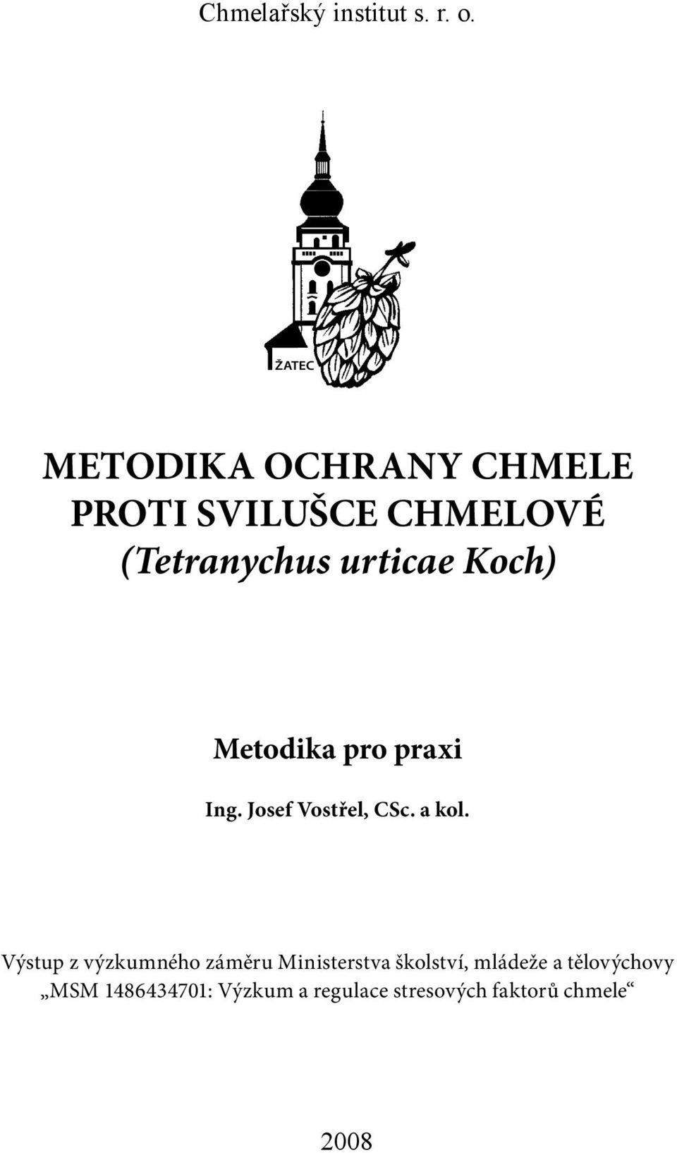 Koch) Metodika pro praxi Ing. Josef Vostřel, CSc. a kol.