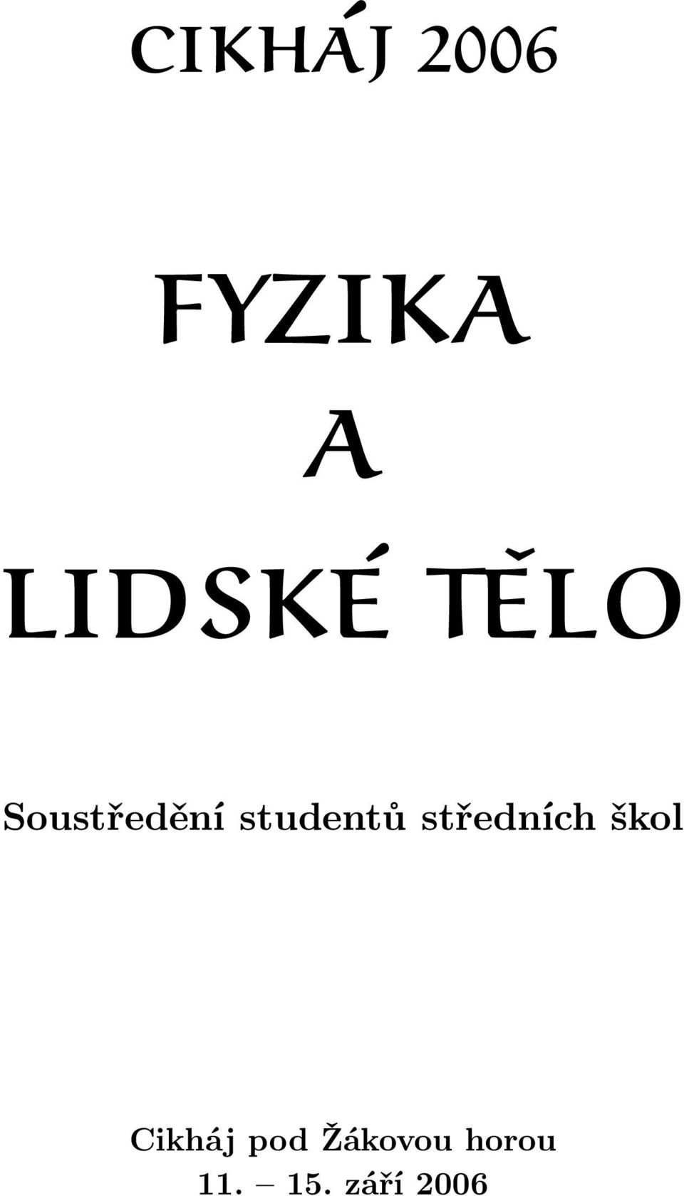 středních škol Cikháj pod
